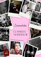 CLASIQUE=MODERNE III. UNA NUEVA HISTORIA DE LA ZINEMATEKA