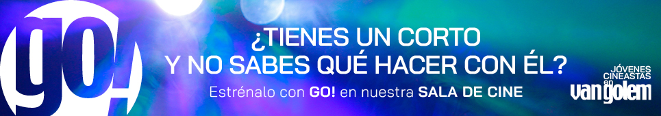 Estrena tu corto en pantalla grande en VAN GOLEM