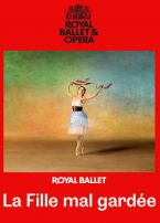 The Royal Ballet: LA FILLE MAL GARDÉE 
