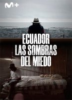 Ecuador: las sombras del miedo